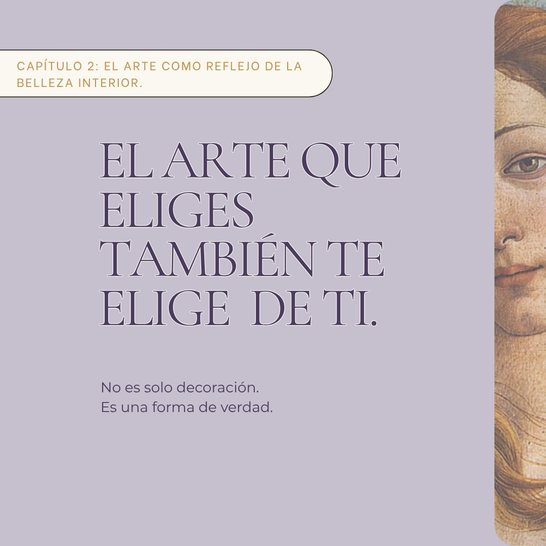 EL ARTE QUE ELIGES TAMBIÉN TE ELIGE A TI